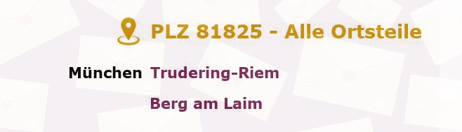 Postleitzahl 81825 München, Bayern - Alle Orte und Ortsteile