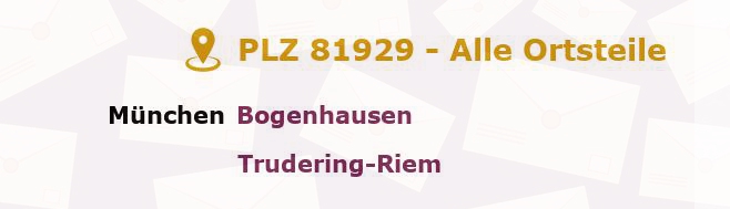 Postleitzahl 81929 München, Bayern - Alle Orte und Ortsteile