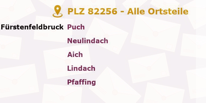 Postleitzahl 82256 Fürstenfeldbruck, Bayern - Alle Orte und Ortsteile