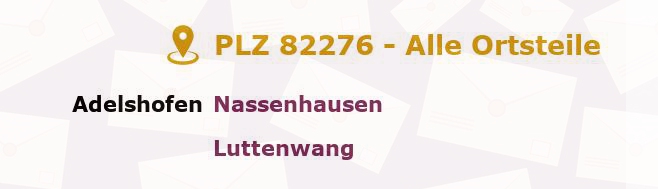 Postleitzahl 82276 Adelshofen, Bayern - Alle Orte und Ortsteile