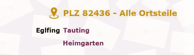 Postleitzahl 82436 Eglfing, Bayern - Alle Orte und Ortsteile