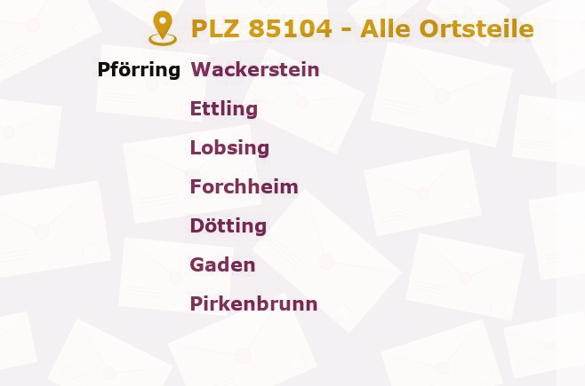 Postleitzahl 85104 Pförring, Bayern - Alle Orte und Ortsteile