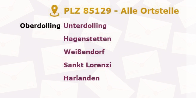 Postleitzahl 85129 Oberdolling, Bayern - Alle Orte und Ortsteile