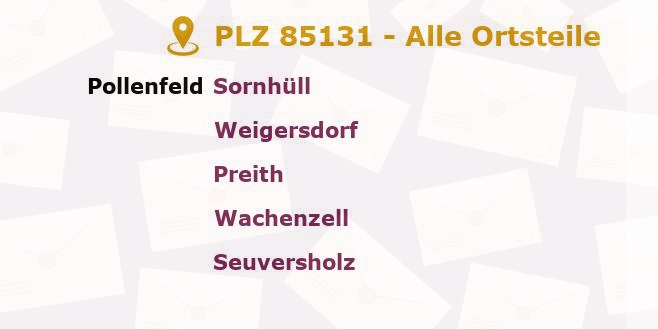 Postleitzahl 85131 Pollenfeld, Bayern - Alle Orte und Ortsteile