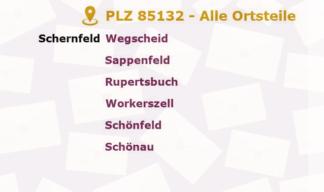 Postleitzahl 85132 Schernfeld, Bayern - Alle Orte und Ortsteile