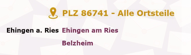 Postleitzahl 86741 Ehingen am Ries, Bayern - Alle Orte und Ortsteile