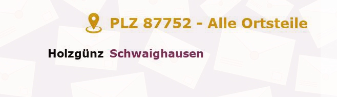 Postleitzahl 87752 Holzgünz, Bayern - Alle Orte und Ortsteile