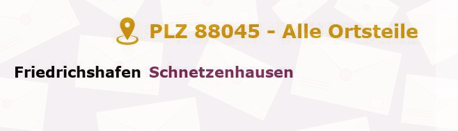 Postleitzahl 88045 Friedrichshafen, Baden-Württemberg - Alle Orte und Ortsteile