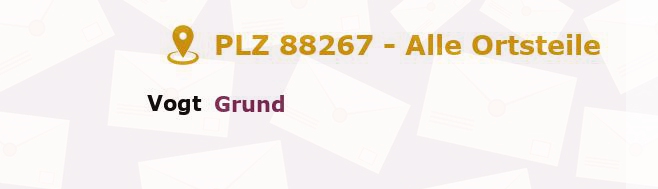 Postleitzahl 88267 Vogt, Baden-Württemberg - Alle Orte und Ortsteile