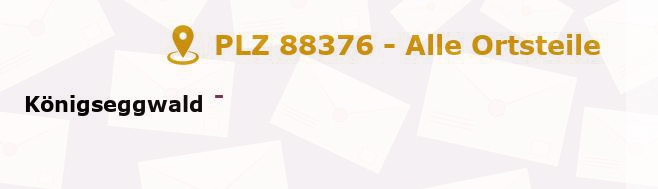 Postleitzahl 88376 Königseggwald, Baden-Württemberg - Alle Orte und Ortsteile