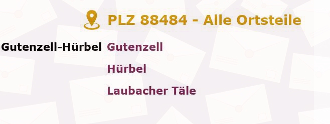 Postleitzahl 88484 Gutenzell-Hürbel, Baden-Württemberg - Alle Orte und Ortsteile