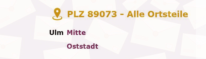 Postleitzahl 89073 Ulm, Baden-Württemberg - Alle Orte und Ortsteile