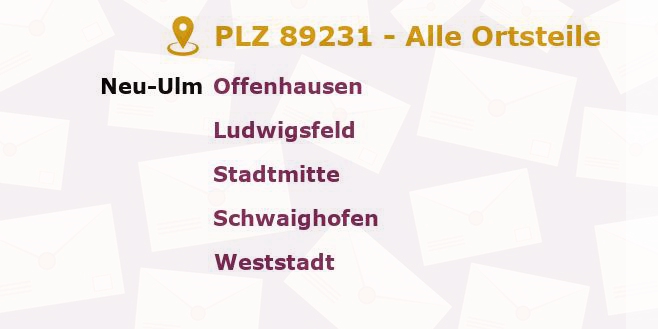 Postleitzahl 89231 Neu-Ulm, Bayern - Alle Orte und Ortsteile