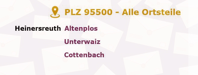 Postleitzahl 95500 Heinersreuth, Bayern - Alle Orte und Ortsteile