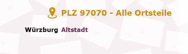 Postleitzahl 97070 Würzburg, Bayern - Alle Orte und Ortsteile